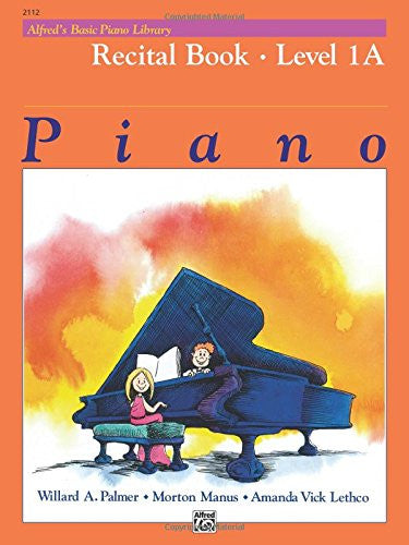 Alfred's Basic Piano Library: Recital Book, Level 1A